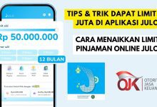 Rahasia Menaikkan Limit JULO Hingga 50 Juta Terbongkar