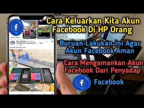 Mengamankan Akun Cara Efektif Mengeluarkan Facebook dari HP Orang Lain